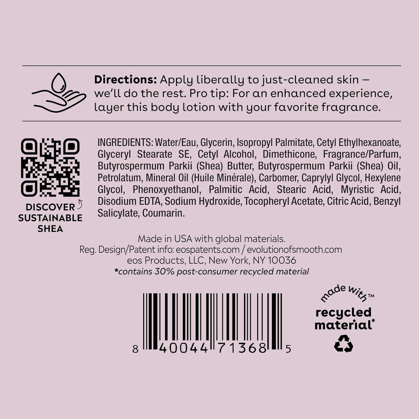 Apply EOS Shea Better 24H Body Lotion in Coconut Waters liberally on clean skin for lasting moisture. Infused with shea butter, it features a QR code, ingredient list, and icons for sustainable shea and recycled materials. Made in the USA with 30% recycled content.