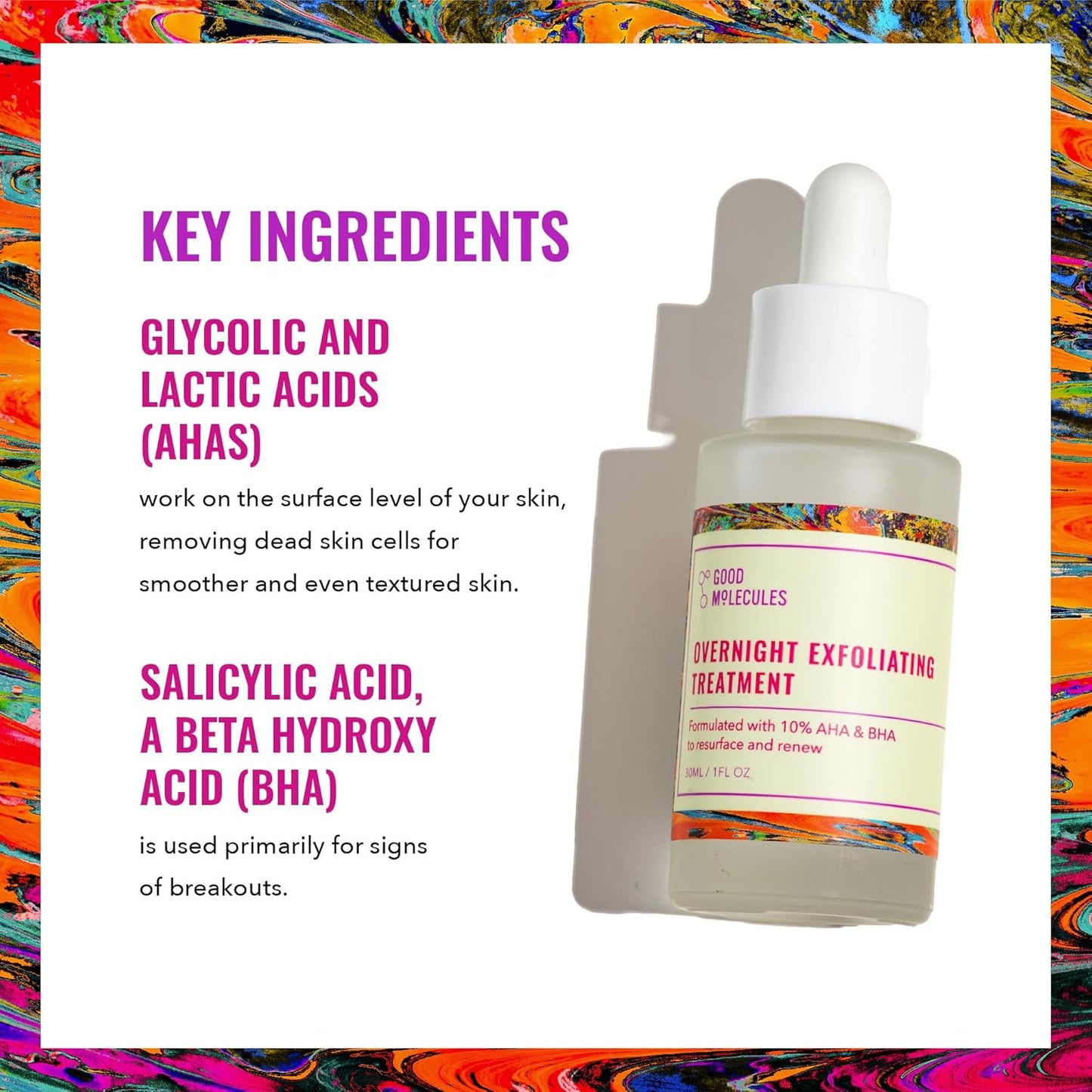 Good Molecules Overnight Exfoliating Treatment with glycolic acid, lactic acid (AHAs), and salicylic acid (BHA) to remove dead skin cells and fight breakouts.