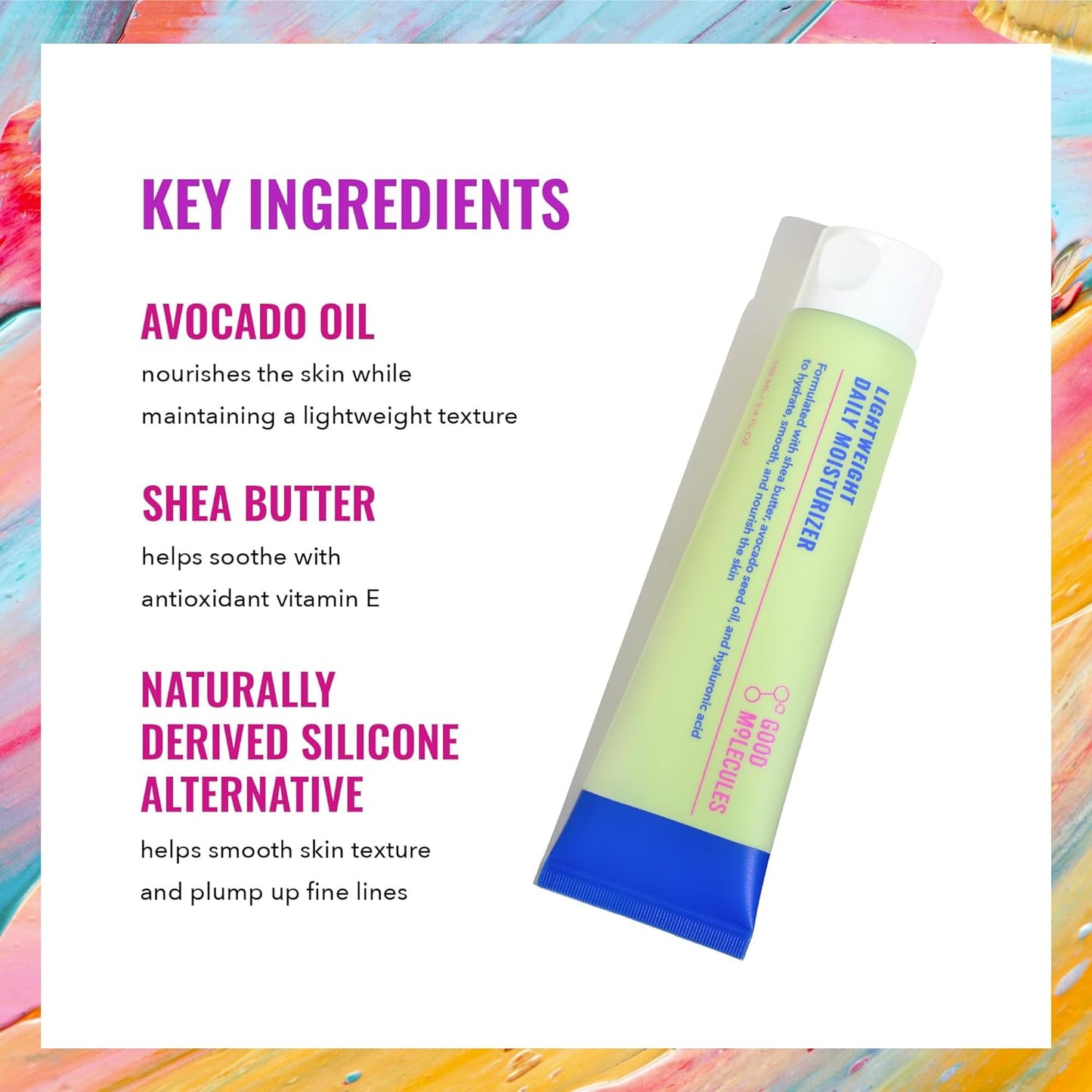 The image shows Good Molecules Lightweight Daily Moisturizer in a green tube with a blue cap. It contains nourishing avocado oil, soothing shea butter with vitamin E, and an antioxidant-rich silicone alternative for smoothing and plumping. The background is colorful.