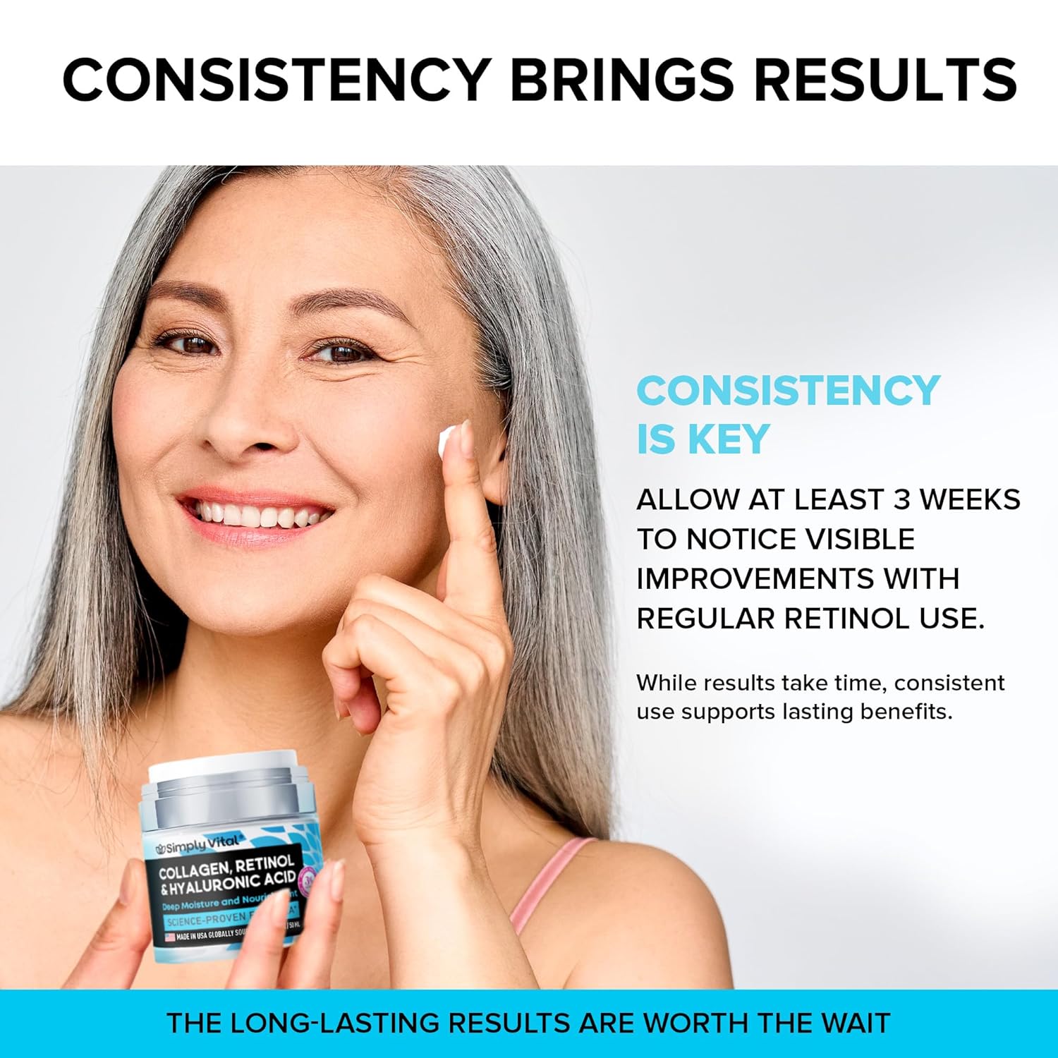 A smiling woman with silver hair applies Simply Vital Collagen, Retinol & Hyaluronic Acid Cream to her face. The text highlights the importance of consistency, stating that noticeable improvements appear after at least three weeks of regular use.