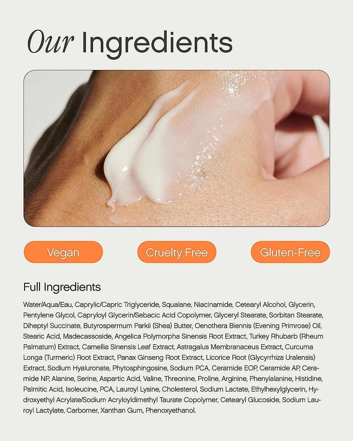 A close-up of a creamy moisturizer applied to skin, labeled 'Our Ingredients.' Below the image, a list of full ingredients is provided, highlighting that the product is vegan, cruelty-free, and gluten-free.