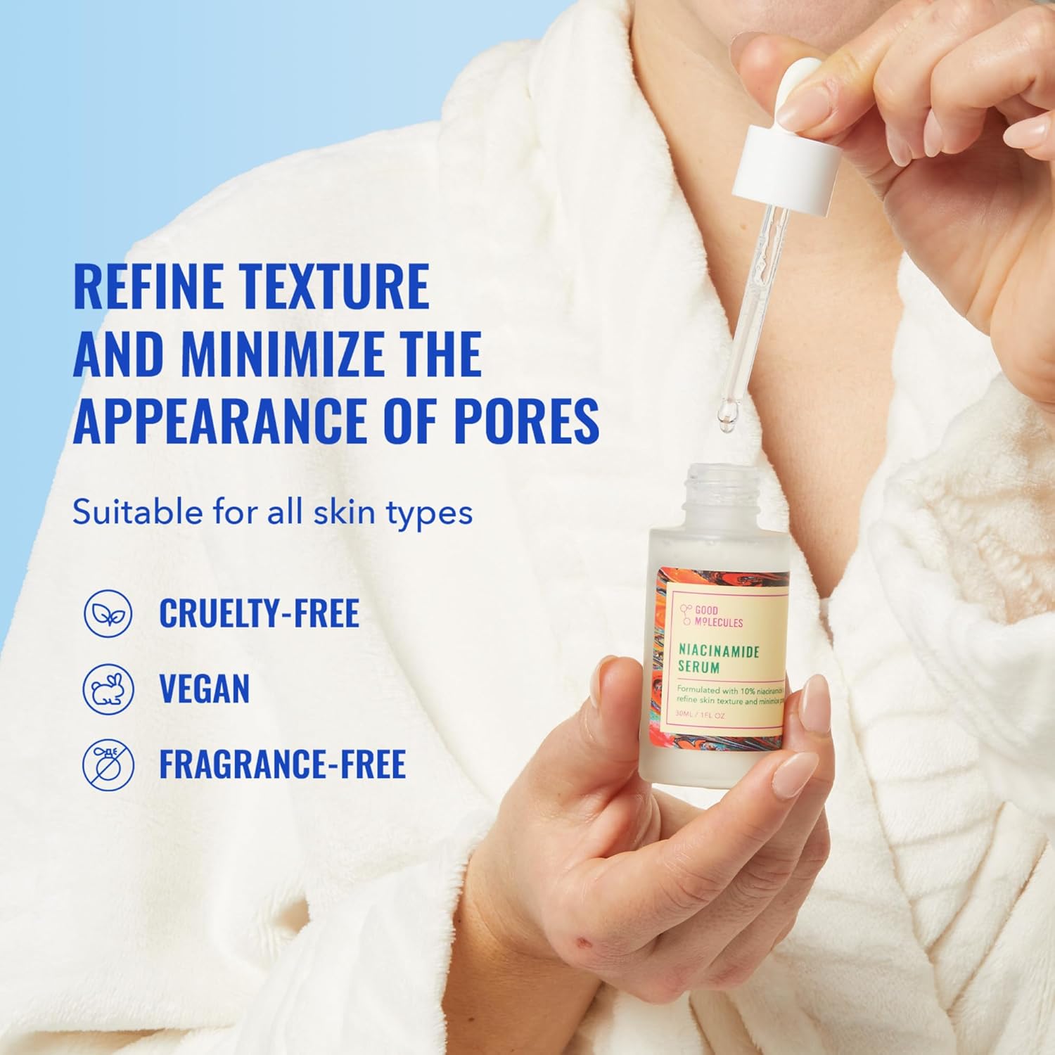A person in a white robe holds a Good Molecules Niacinamide Serum bottle. Text reads Smooth skin and refine texture while minimizing pores. Suitable for all skin types; cruelty-free, vegan, and fragrance-free.