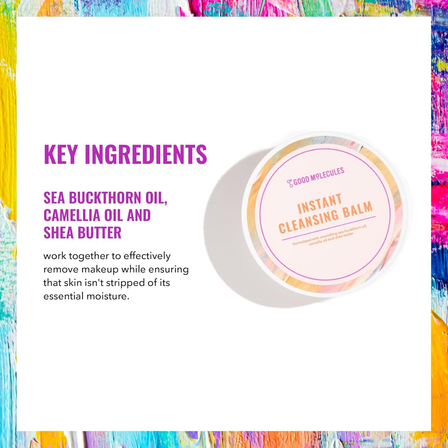The Good Molecules Instant Cleansing Balm - 75g is showcased against a vibrant, abstract background, highlighting its formula with sea buckthorn oil, camellia oil, and shea butter for nourishing cleansing and effective makeup removal while retaining moisture.