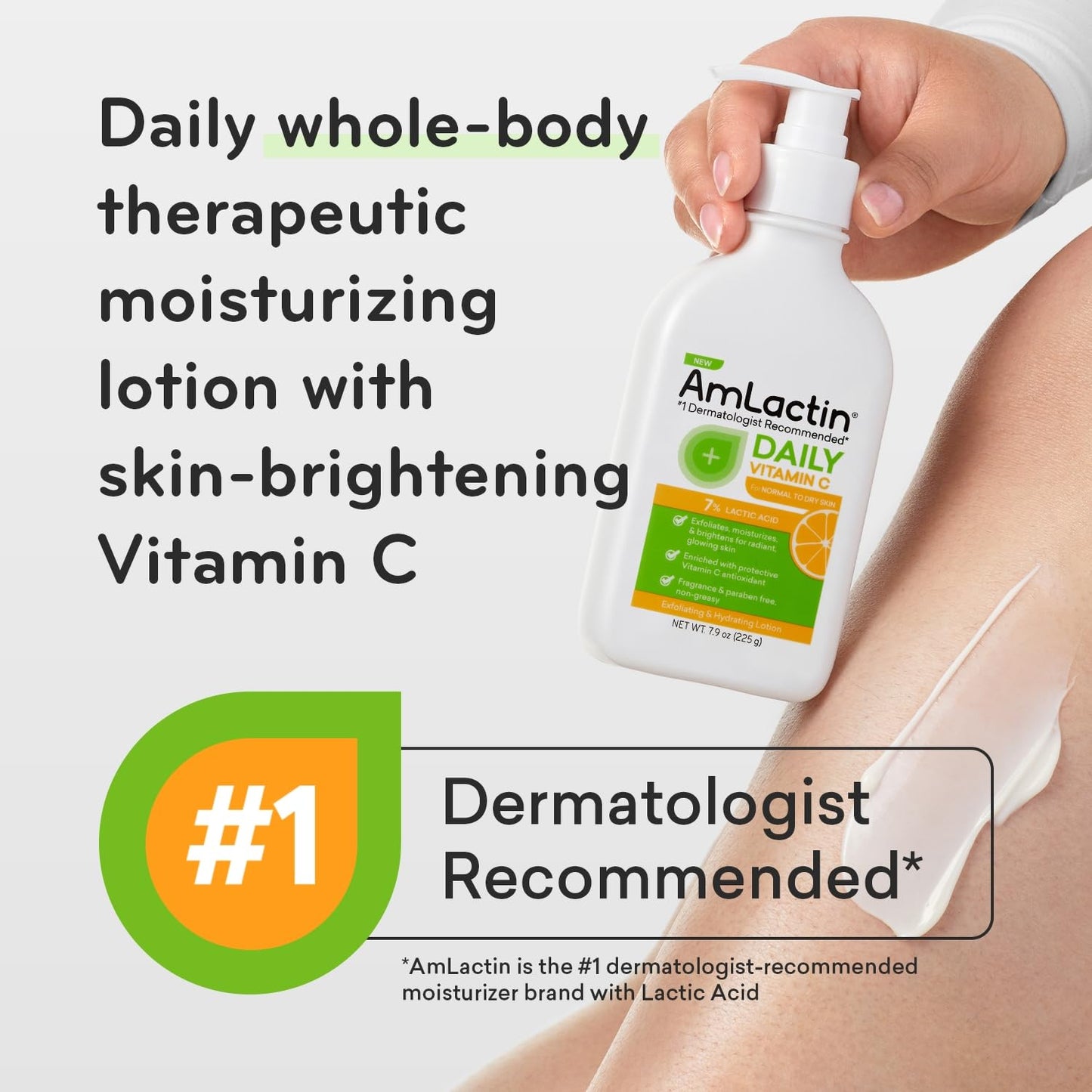 A hand holds AmLactin Daily Vitamin C Lotion 7% Lactic Acid (225g) by a leg, with text: Whole-body therapeutic moisturizing lotion with brightening Vitamin C and #1 Dermatologist Recommended.